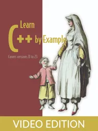 Learn C++ by Example Video Edition